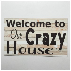Welcome Crazy House Sign Wall Plaque Hanging Shabby Rustic Chic Entrance    302415019675